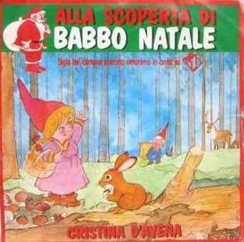 Album cover art for "Alla scoperta di Babbo Natale" by Cristina D’Avena