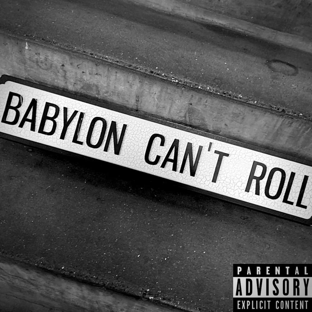 Album cover art for "Babylon Can’t Roll" by Kwengface