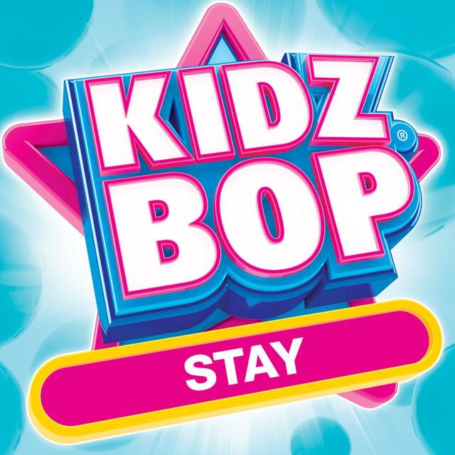 Album cover art for "Stay (UK Version)" by KIDZ BOP Kids