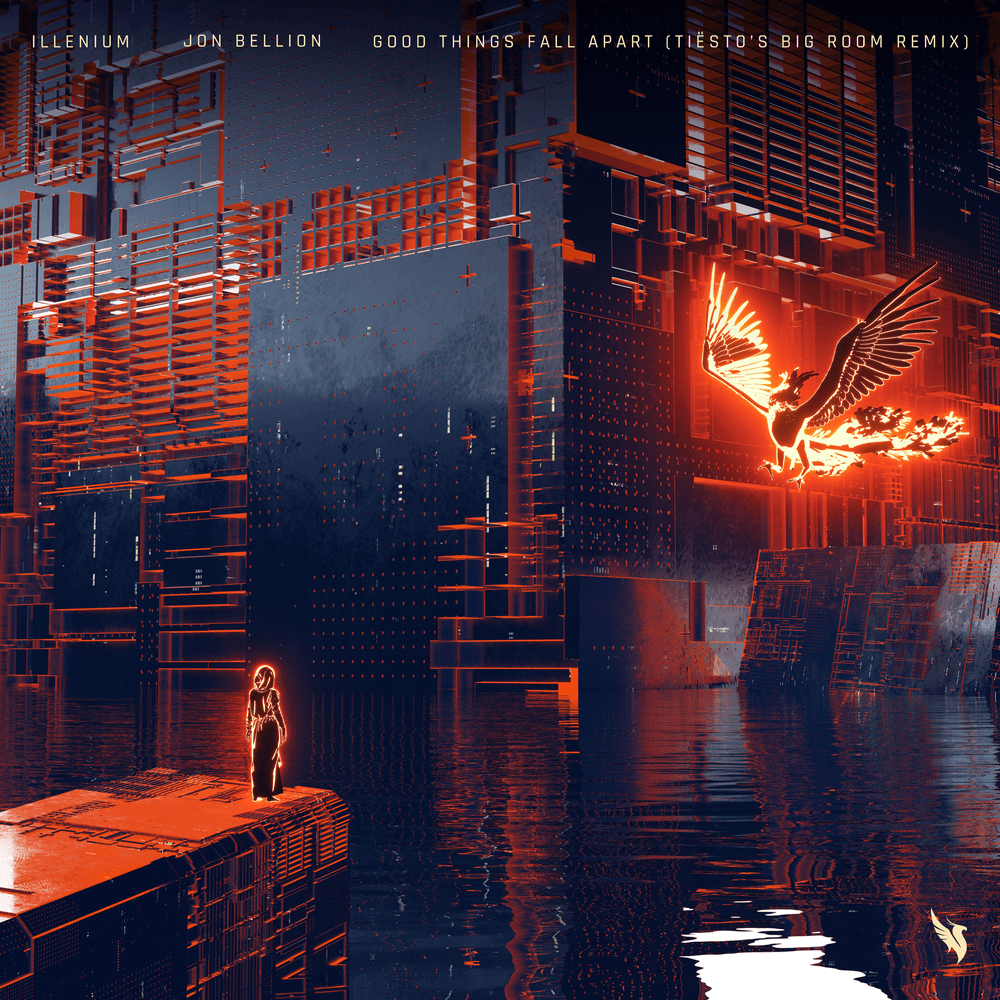 Album cover art for "Good Things Fall Apart (Tiësto’s Big Room Remix)" by ILLENIUM