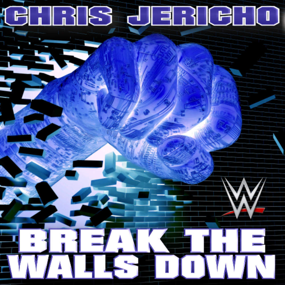Break the Walls Down [Chris Jericho] by Jim Johnston