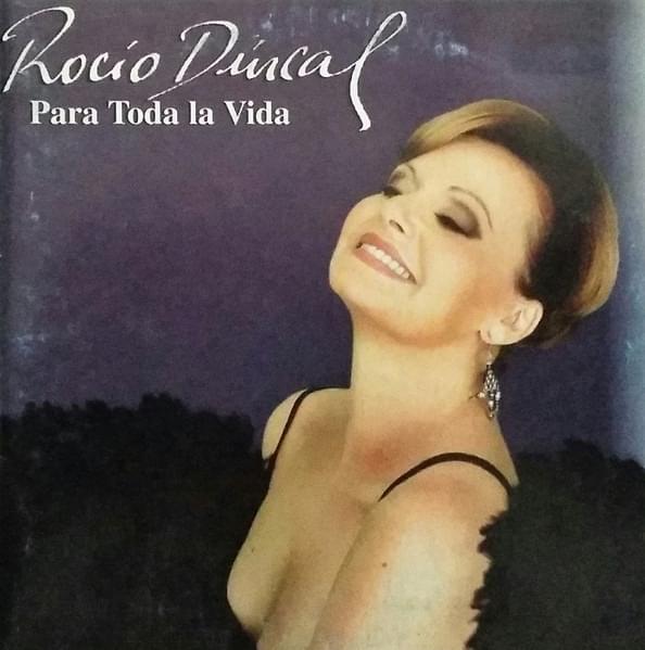Album cover art for "Para Toda La Vida" by Rocío Dúrcal