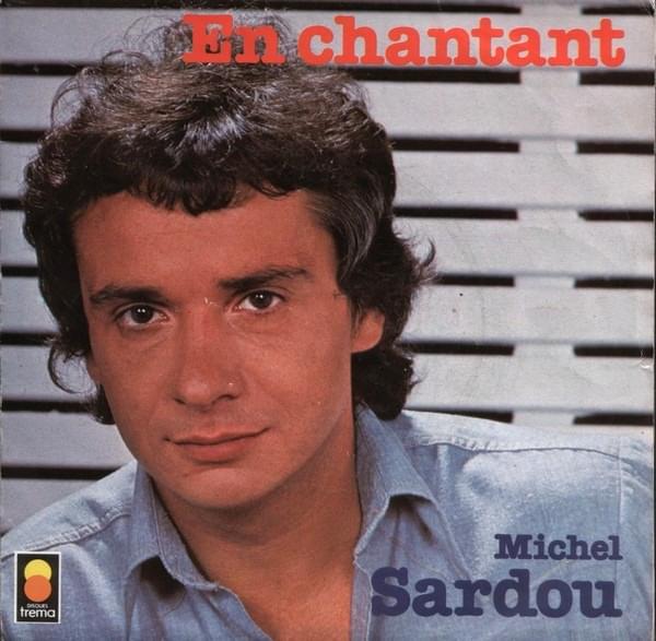 En chantant by Michel Sardou