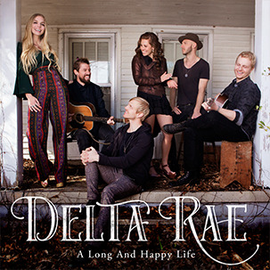 A Long and Happy Life by Delta Rae