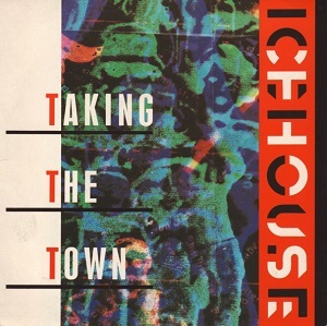Album cover art for "Taking the Town" by Icehouse