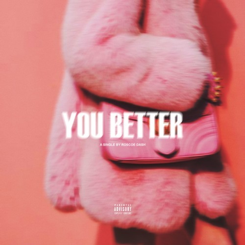 Album cover art for "You Better" by Roscoe Dash