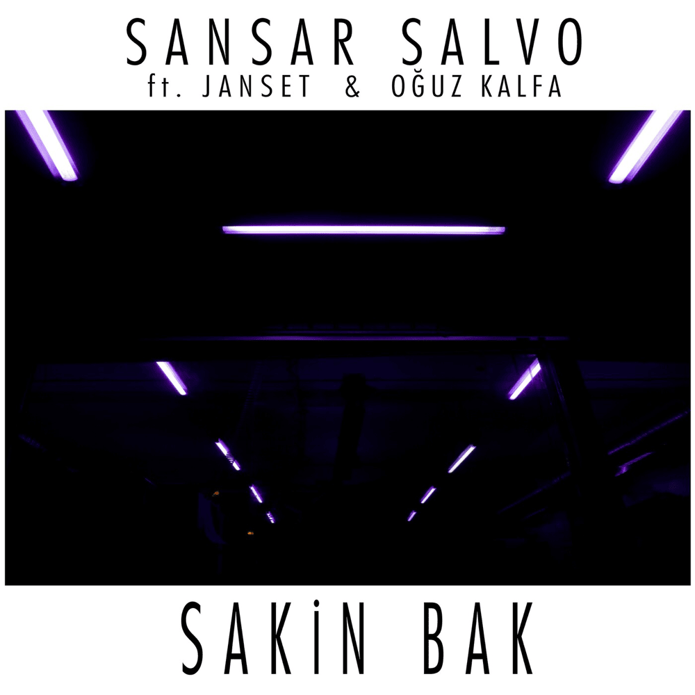 Album cover art for "Sakin Bak" by Sansar Salvo & Oğuz Kalfa & Janset