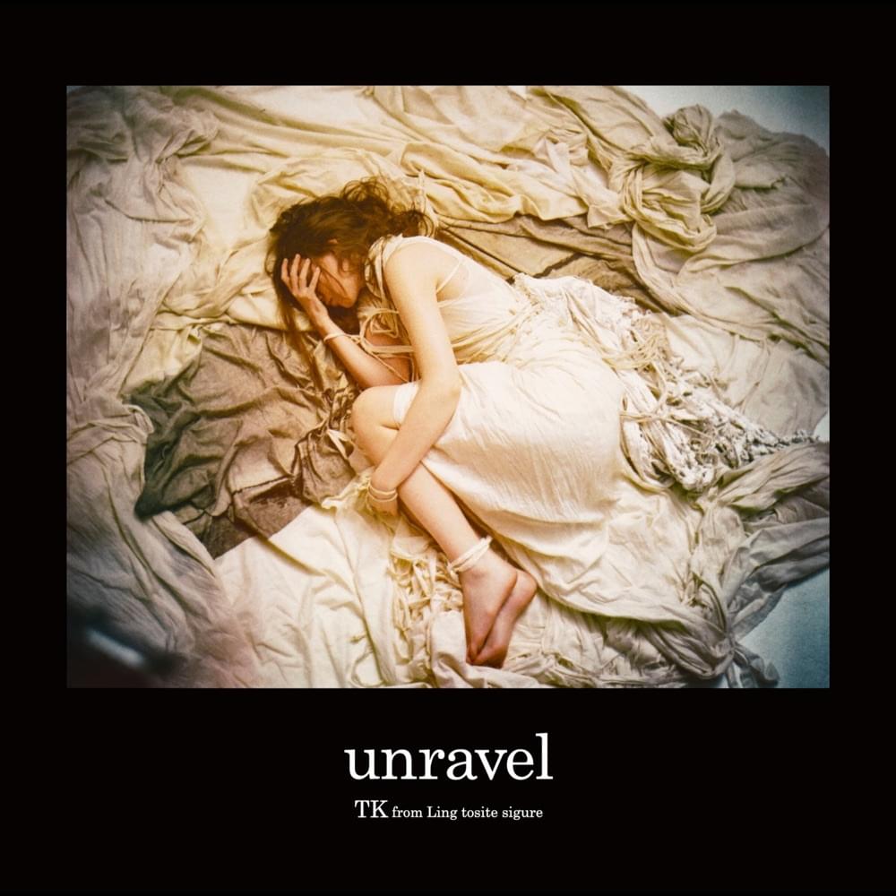 ​unravel by TK from 凛として時雨
