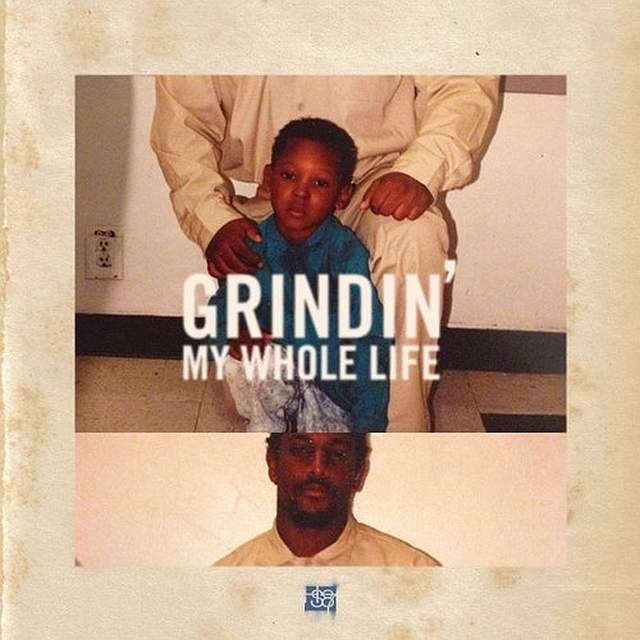 Grindin’ My Whole Life by HS87