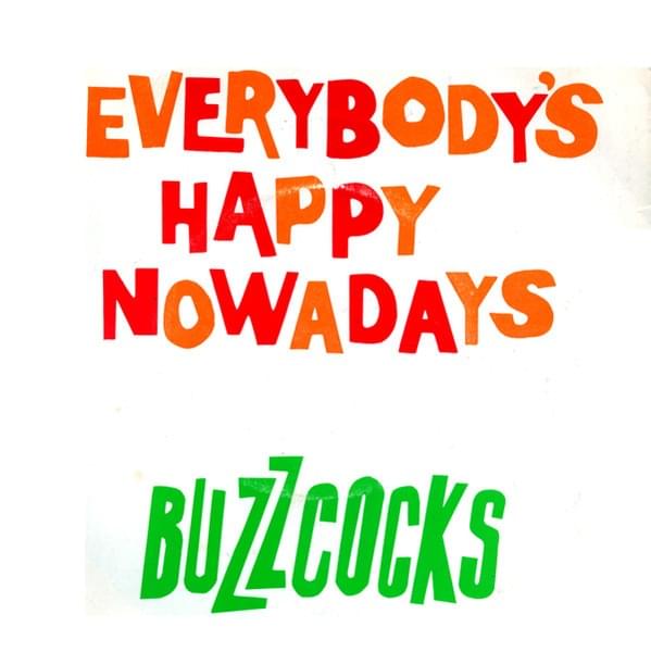 Everybody’s Happy Nowadays by Buzzcocks