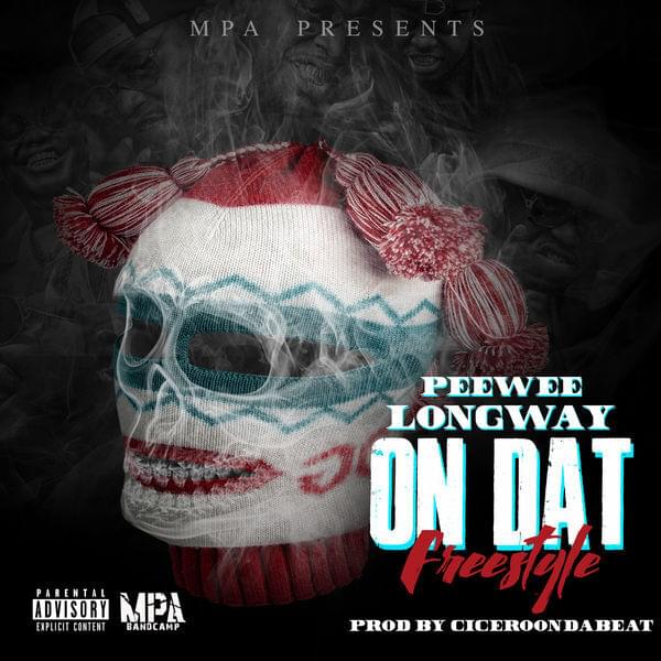 Album cover art for "On Dat Freestyle" by Peewee Longway