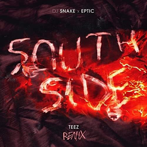 Album cover art for "SouthSide (Teez Remix)" by DJ Snake