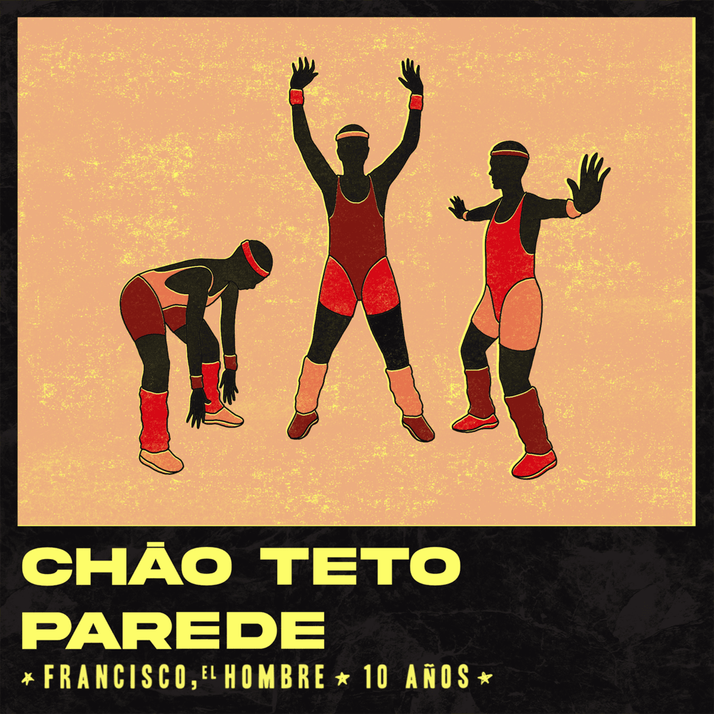 Album cover art for "CH�O TETO PAREDE - 10 A�OS" by Francisco, el Hombre