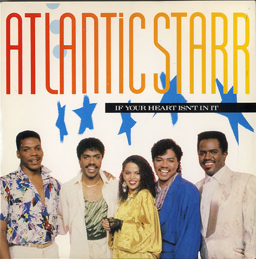 Album cover art for "If Your Heart Isn’t In It" by Atlantic Starr