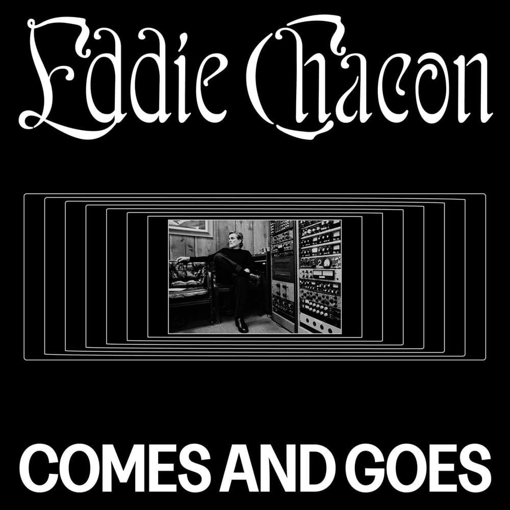Comes And Goes by Eddie Chacon