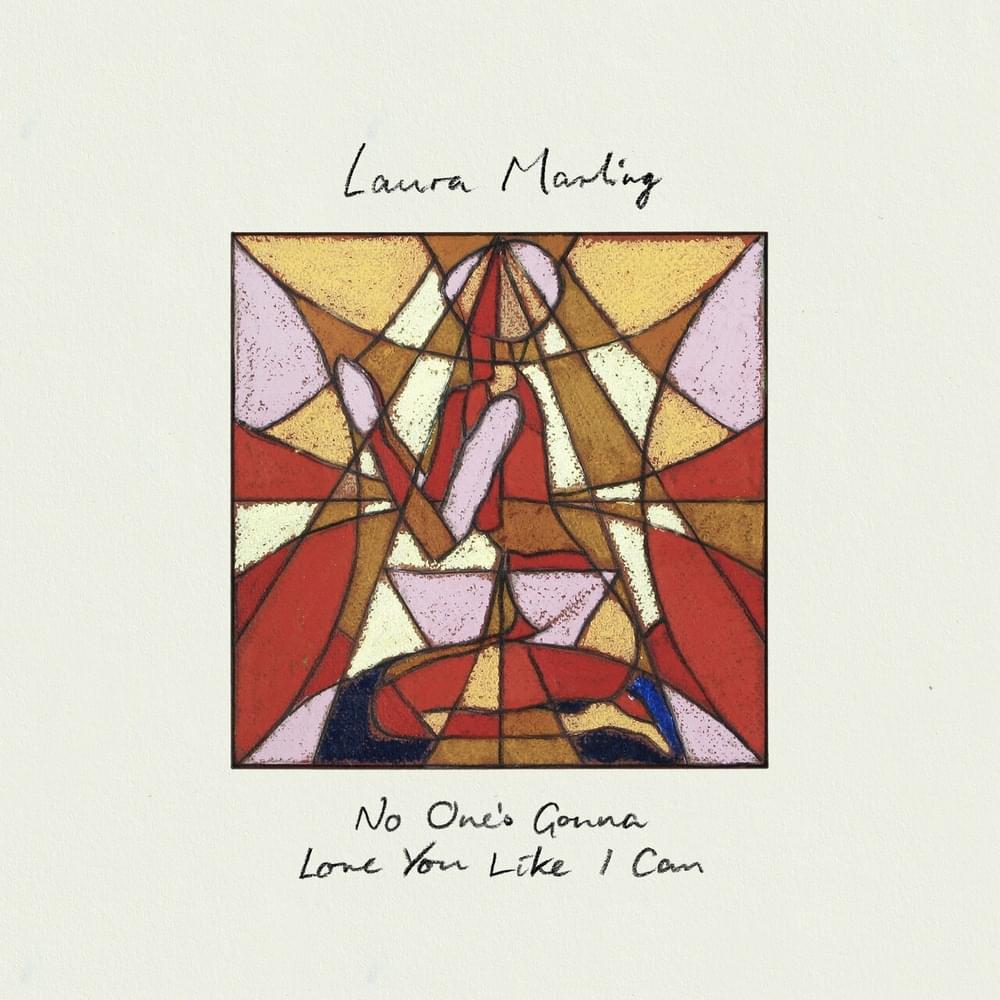 Album cover art for "No One’s Gonna Love You Like I Can" by Laura Marling