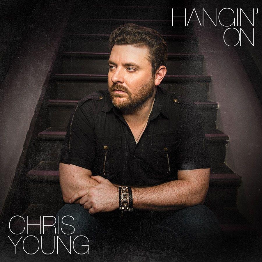 Hangin’ On by Chris Young