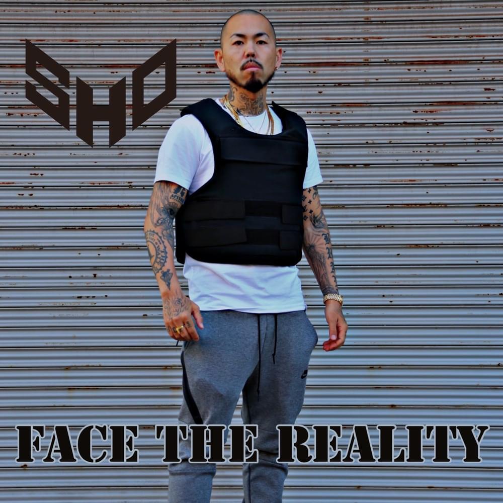 Album cover art for "Face the Reality" by SHO