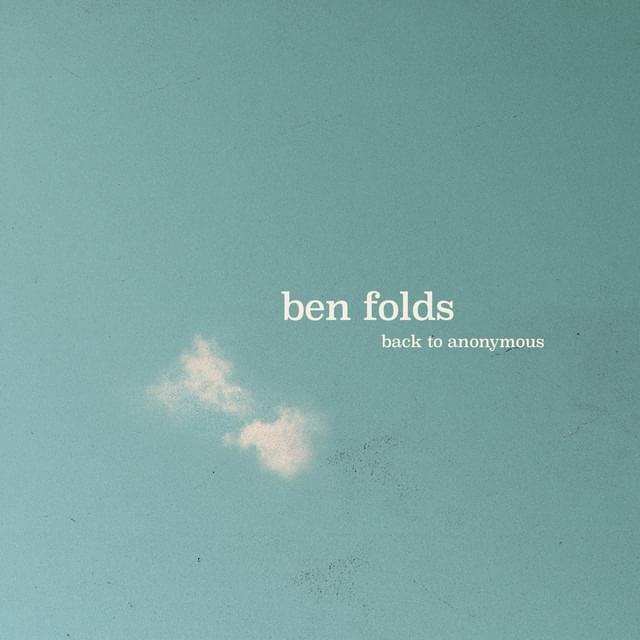 Album cover art for "Back to Anonymous" by Ben Folds