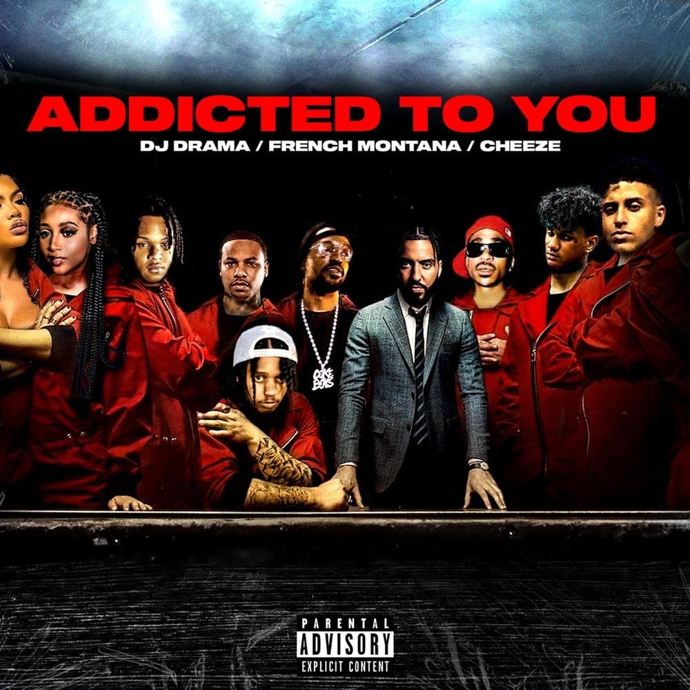 Album cover art for "Addicted to You" by DJ Drama