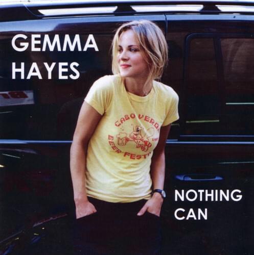 Album cover art for "Nothing Can" by Gemma Hayes