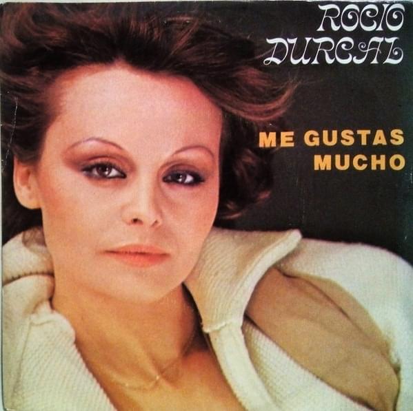 Me Gustas Mucho by Rocío Dúrcal