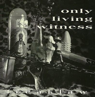 Freaklaw by Only Living Witness