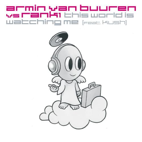 Album cover art for "This World Is Watching Me" by Armin van Buuren & Kush (2)
