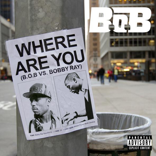 Album cover art for "Where Are You (B.o.B vs. Bobby Ray)" by B.o.B