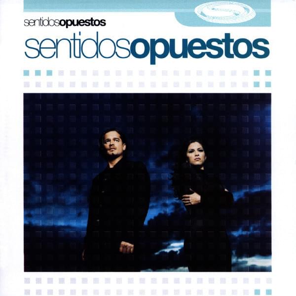 Album cover art for "Hoy Que No Estás" by Sentidos Opuestos