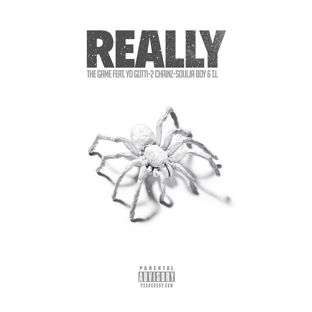 Album cover art for "Really" by The Game & Soulja Boy & 2 Chainz & Yo Gotti & T.I.