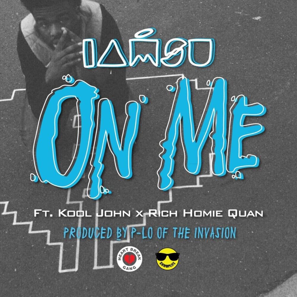 Album cover art for "On Me" by Iamsu! & Rich Homie Quan & Kool John