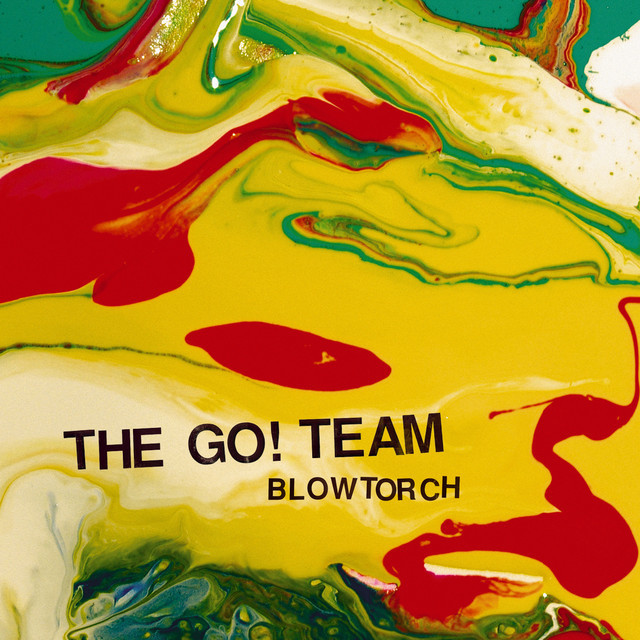 Album cover art for "Blowtorch" by The Go! Team