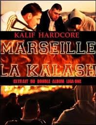 Marseille La Kalash by Kalif Hardcore