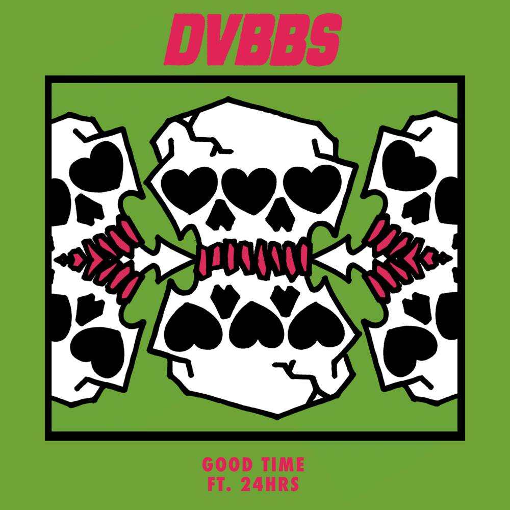 Album cover art for "Good Time" by DVBBS & 24hrs