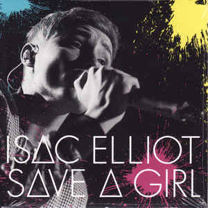 Album cover art for "Save a Girl" by Isac Elliot