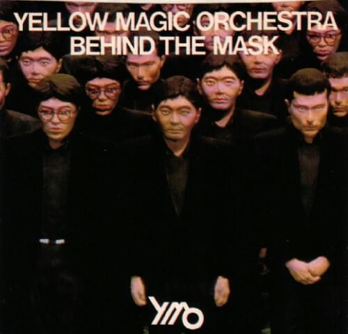 Behind the Mask by YELLOW MAGIC ORCHESTRA