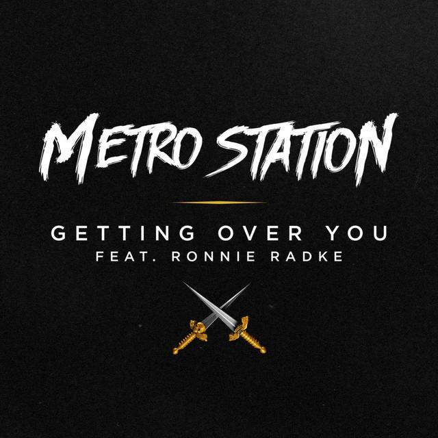 Album cover art for "Getting Over You" by Metro Station & Ronnie Radke