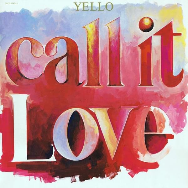 Album cover art for "Call It Love (12" Mix)" by Yello