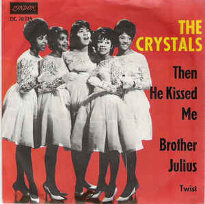 Then He Kissed Me by The Crystals
