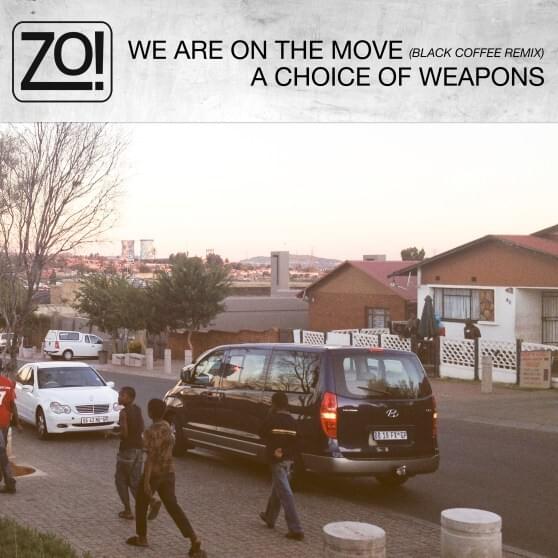 Cover image for We Are On The Move (Black Coffee Remix) / A Choice Of Weapons (Single)