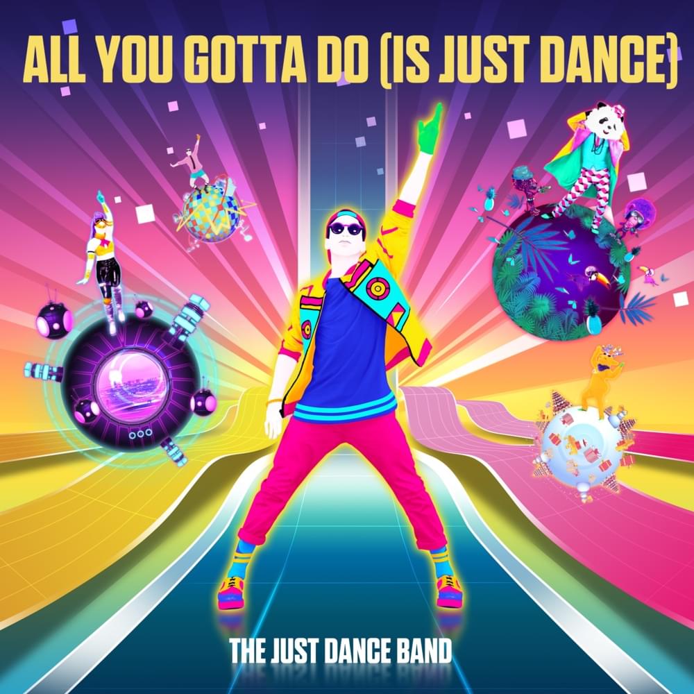 Album cover art for "All You Gotta Do (Is Just Dance)" by Ubisoft