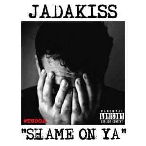 Album cover art for "Shame On Ya (Freestyle)" by Jadakiss