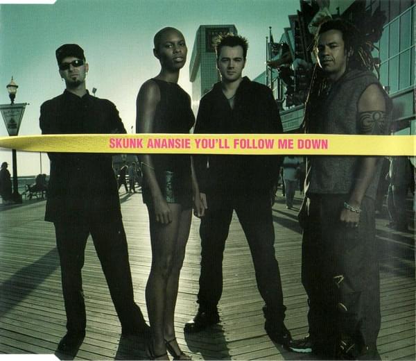 You’ll Follow Me Down by Skunk Anansie