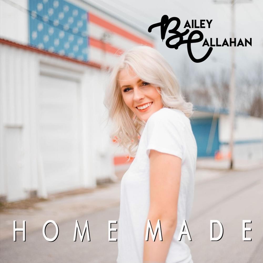 Album cover art for "Home Made" by Bailey Callahan