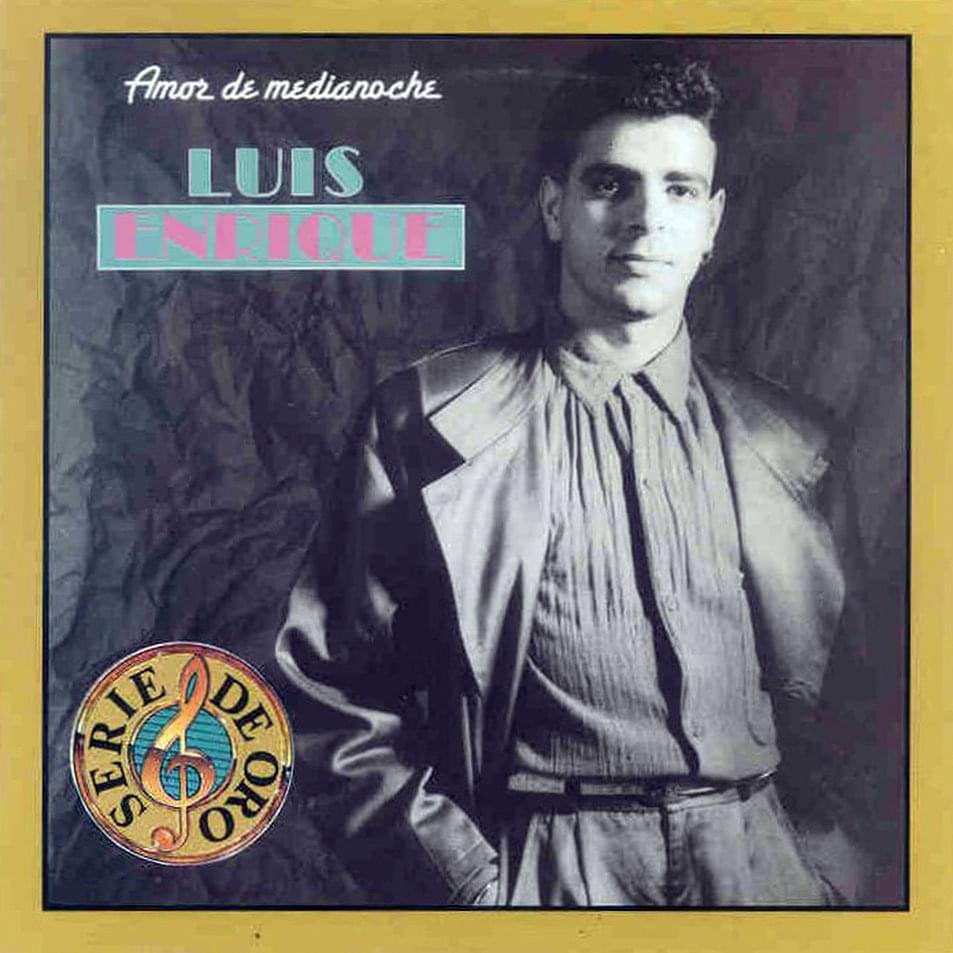 Amor De Medianoche by Luis Enrique