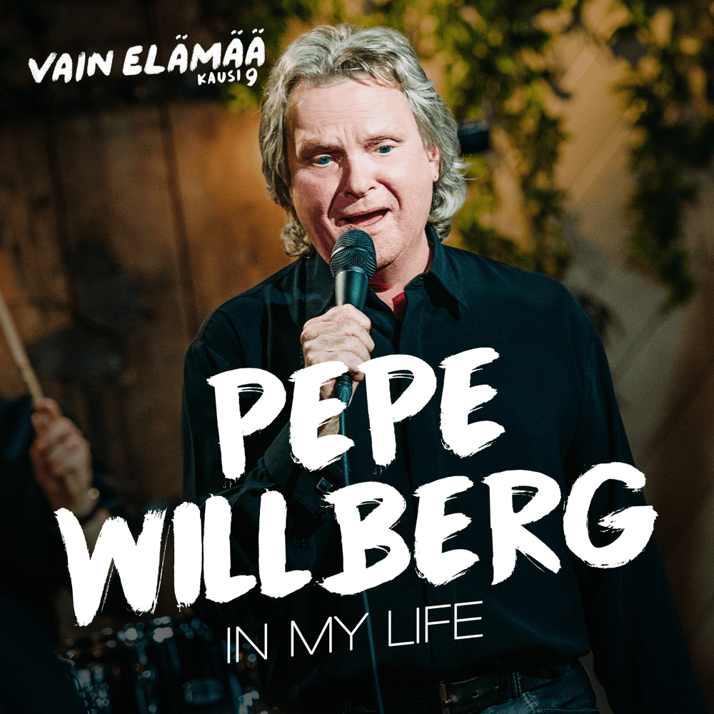 In My Life (Vain elämää kausi 9) by Pepe Willberg