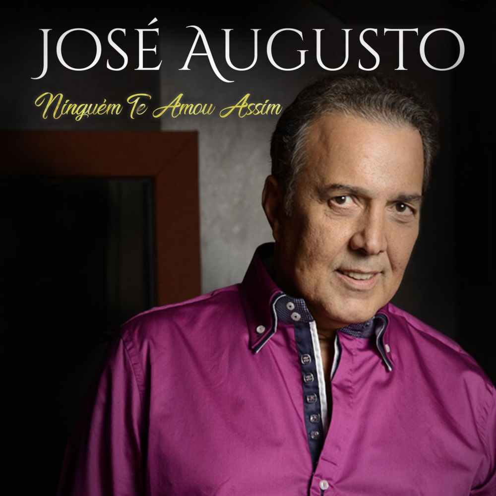 Album cover art for "Ninguém Te Amou Assim" by José Augusto