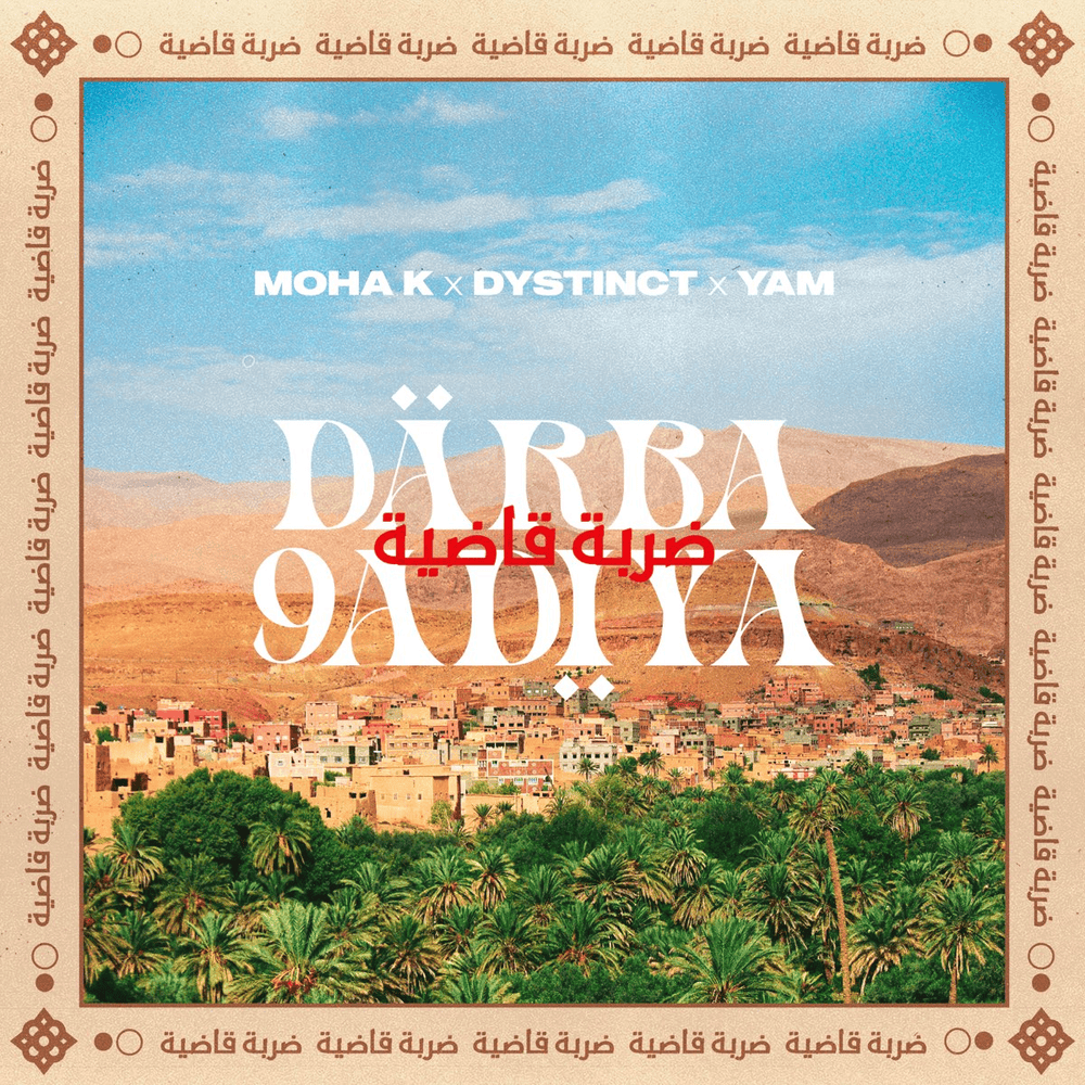 Album cover art for "Darba 9adiya" by Moha K & DYSTINCT & YAM
