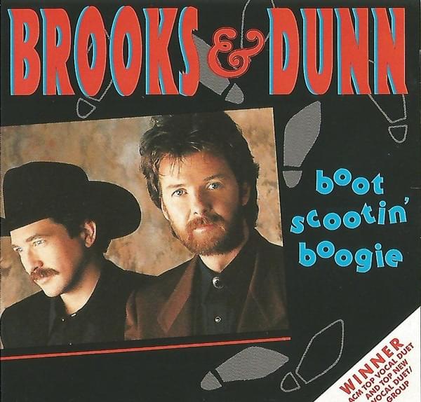 Boot Scootin’ Boogie by Brooks & Dunn
